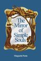 The Mirror of Simple Souls, Porete Marguerite