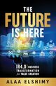 The Future Is Here, Elshimy Alaa