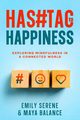 Hashtags to Happiness, Serene Emily