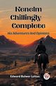 Kenelm Chillingly - Complete His Adventures And Opinions, Lytton Edward Bulwer