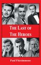 The Last of The Heroes, Fitzsimmons Paul