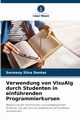 Verwendung von VisuAlg durch Studenten in einfhrenden Programmierkursen, Silva Dantas Sormany