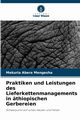 Praktiken und Leistungen des Lieferkettenmanagements in thiopischen Gerbereien, Mengesha Mekuria Abera