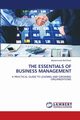 THE ESSENTIALS OF BUSINESS MANAGEMENT, Khan Muhammad Asif