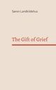 The Gift of Grief, Landkildehus S?ren