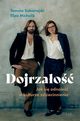 Dojrzao Jak si odnale w kulturze zdziecinnienia, Michalik Eliza, Sobierajski Tomasz