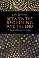 Between the Beginning and the End, Bavinck J H