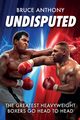 Undisputed, Anthony Bruce