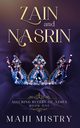 Zain and Nasrin, Mistry Mahi
