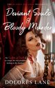Deviant Souls & Bloody Murder, Lane Dolores