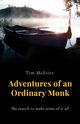 Adventures of an Ordinary Monk - The search to make sense of it all, McEvitt Tim