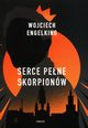 Serce pene skorpionw, Engelking Wojciech