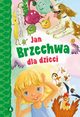 Jan Brzechwa dla dzieci, Brzechwa Jan