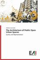The Architecture of Public Open Urban Spaces, Leontiadis Stefanie