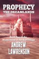 Prophecy, Lawrenson Andrew