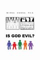 Is God Evil?, Hanna Ph. D. Mirna