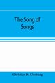 The Song of Songs, D. Ginsburg Christian