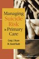 Managing Suicide Risk in Primary Care, Bryan Craig J.