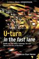 U-turn in the fast lane, Heron Rebecca Dye