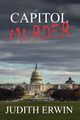 Capitol Murder, Erwin Judith