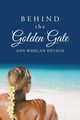Behind the Golden Gate, Devaux Ann Whelan