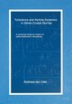 Turbulence and Particle Dynamics in Dense Crystal Slurries, Cate Andreas ten