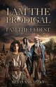 I Am the Prodigal, I Am the Eldest, Sawatzky Betty