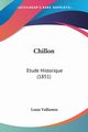 Chillon, Vulliemin Louis