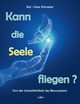 Kann die Seele fliegen?, Schroeter Kai-Uwe