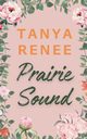 Prairie Sound, Renee Tanya