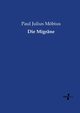 Die Migrne, Mbius Paul Julius