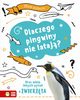 Mam pytanie Dlaczego pingwiny nie lataj?, Claybourne Anna