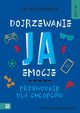 Self-care Dojrzewanie ja emocje, Maliszewska Iza