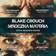 Mroczna materia, Crouch Blake
