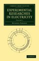 Experimental Researches in Electricity - Volume 1, Faraday Michael