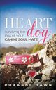 Heart Dog, Hawn Roxanne