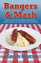 Bangers and MASH - How to Take on Throat Cancer, Chemotherapy, Radiotherapy and Win, with Help from an Nlp Coach, Hern Keith
