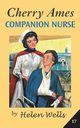 Cherry Ames, Companion Nurse, Wells Helen