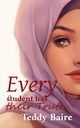 Every Student has their Truth, Baire Teddy