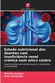 Estado nutricional dos doentes com insufici?ncia renal crnica num nico centro, Bedoya Mariela