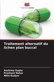 Traitement alternatif du lichen plan buccal, Gupta Aashima