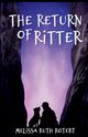 The Return of Ritter, Rotert Melissa Ruth