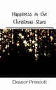 Happiness in the Christmas Stars, Prescott Eleanor