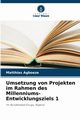 Umsetzung von Projekten im Rahmen des Millenniums-Entwicklungsziels 1, Agboeze Matthias