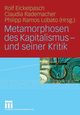 Metamorphosen des Kapitalismus - und seiner Kritik, 