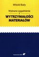 Wybrane zagadnienia z wytrzymaoci materiaw, Biay Witold