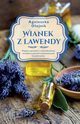 Wianek z lawendy, Olejnik Agnieszka