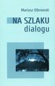 Na szlaku dialogu, Olbromski Mariusz