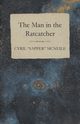 The Man in the Ratcatcher, McNeile Cyril 