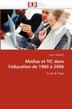Mdias et tic dans l''ducation de 1960 ? 2006, AWOKOU-K